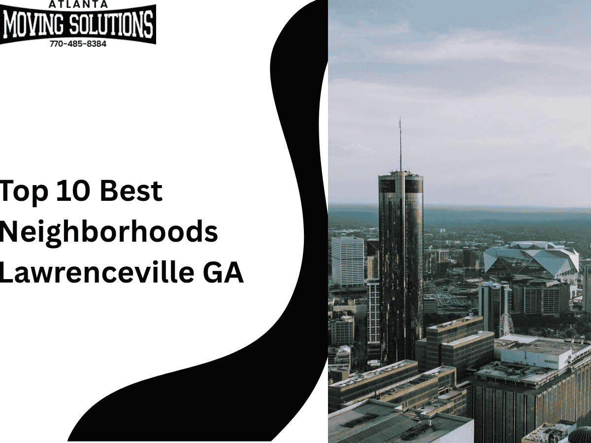 Top 10 Best Neighborhoods in Lawrenceville, GA